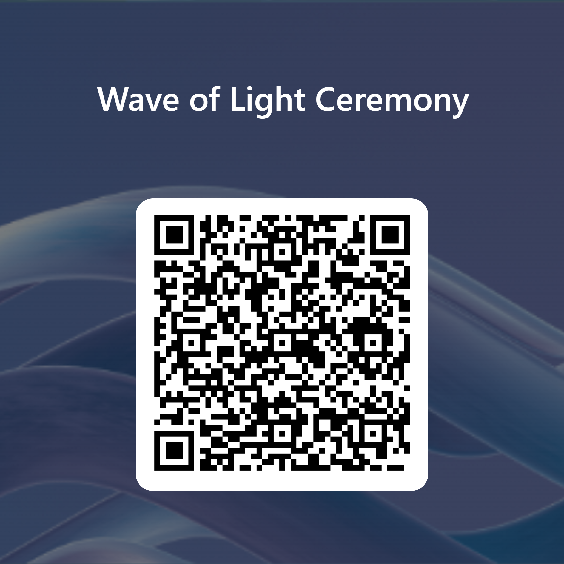 QRCode for Wave of Light Ceremony .png