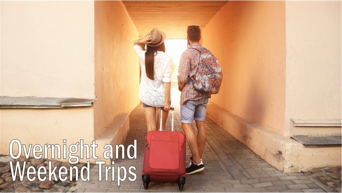 Overnight and Weekend Trips